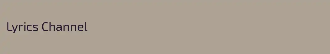Lyrics Channel